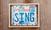 Sing License Plate Sign 