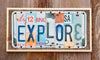 Explore License Plate Sign 
