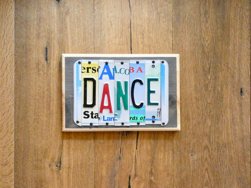 DANCE Sign Made with Repurposed License Plates