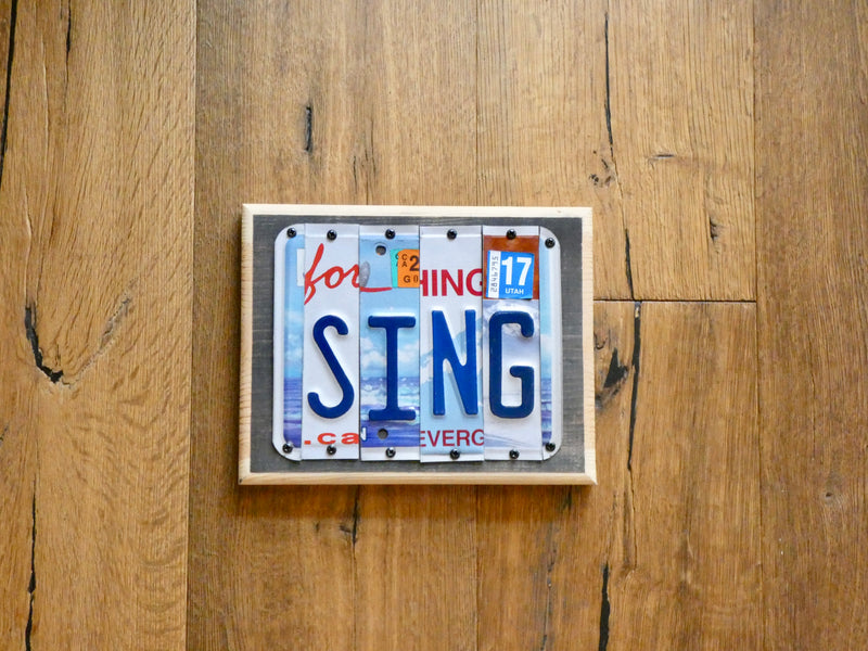 SING Sign made with repurposed License Plates