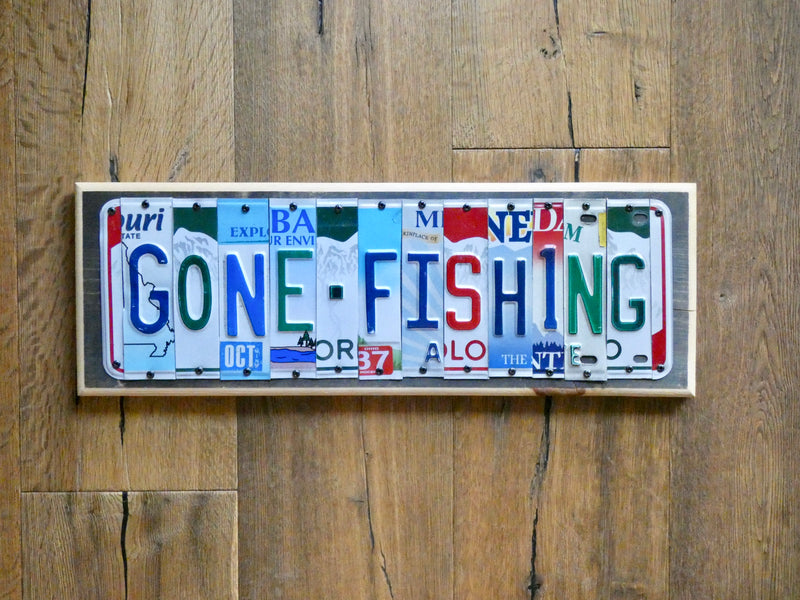 GONE FISHING Sign with repurposed License Plates