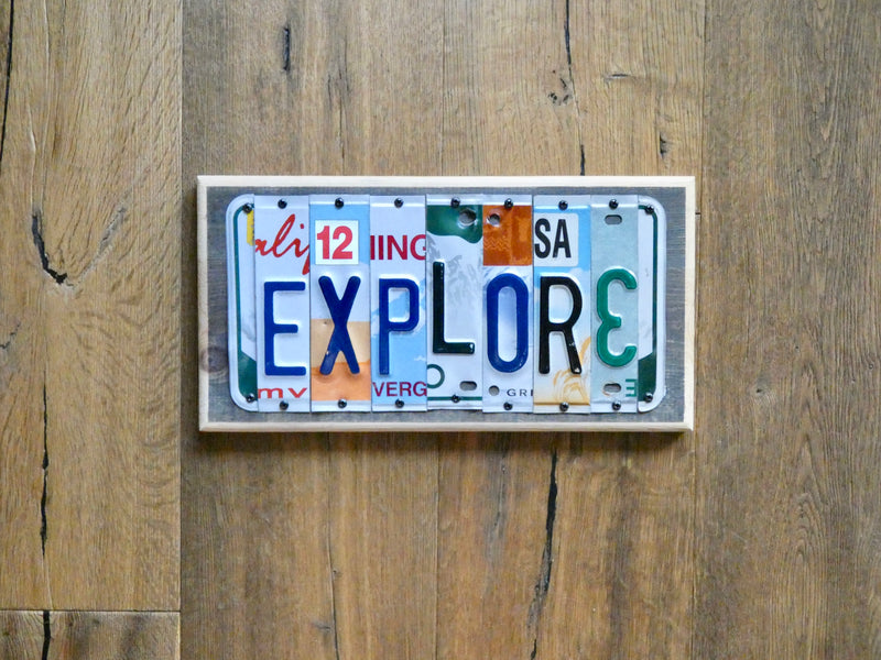 EXPLORE Sign made with repurposed License Plates