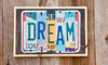Dream License Plate Sign 